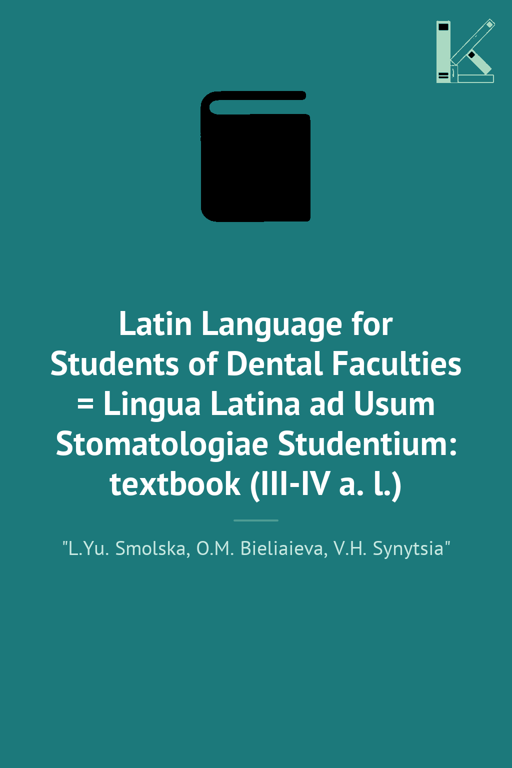 Latin Language for Students of Dental Faculties = Lingua...
