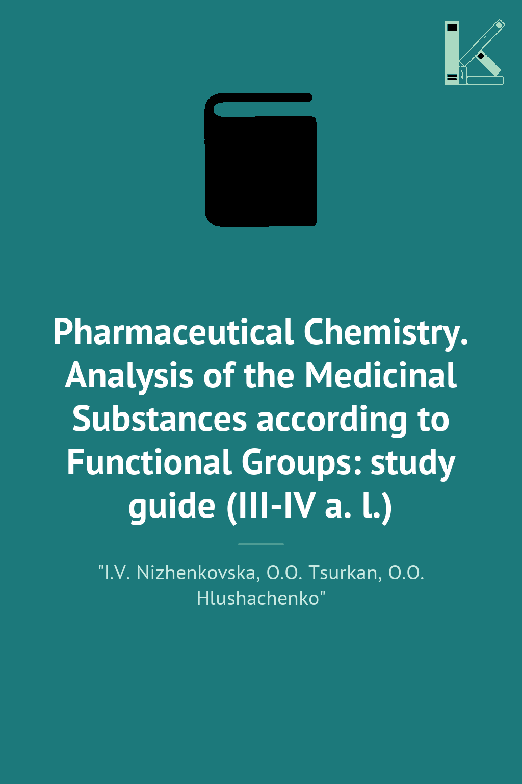 Pharmaceutical Chemistry. Analysis of the Medicinal...