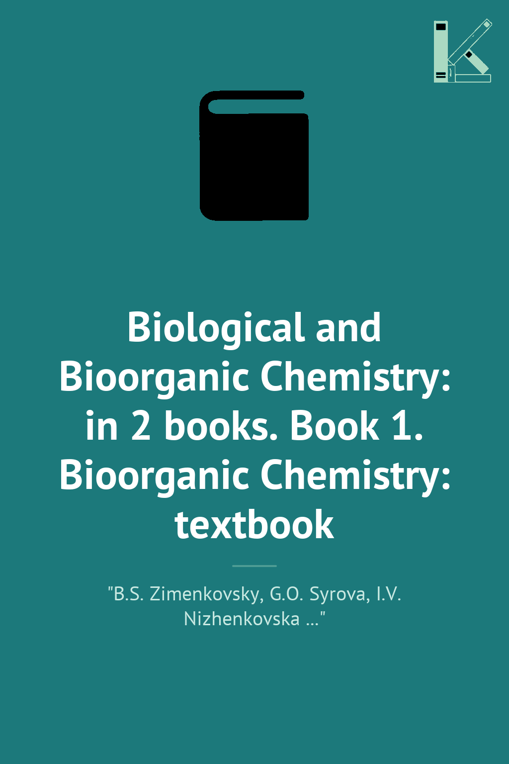 Biological and Bioorganic Chemistry: in 2 books. Book...