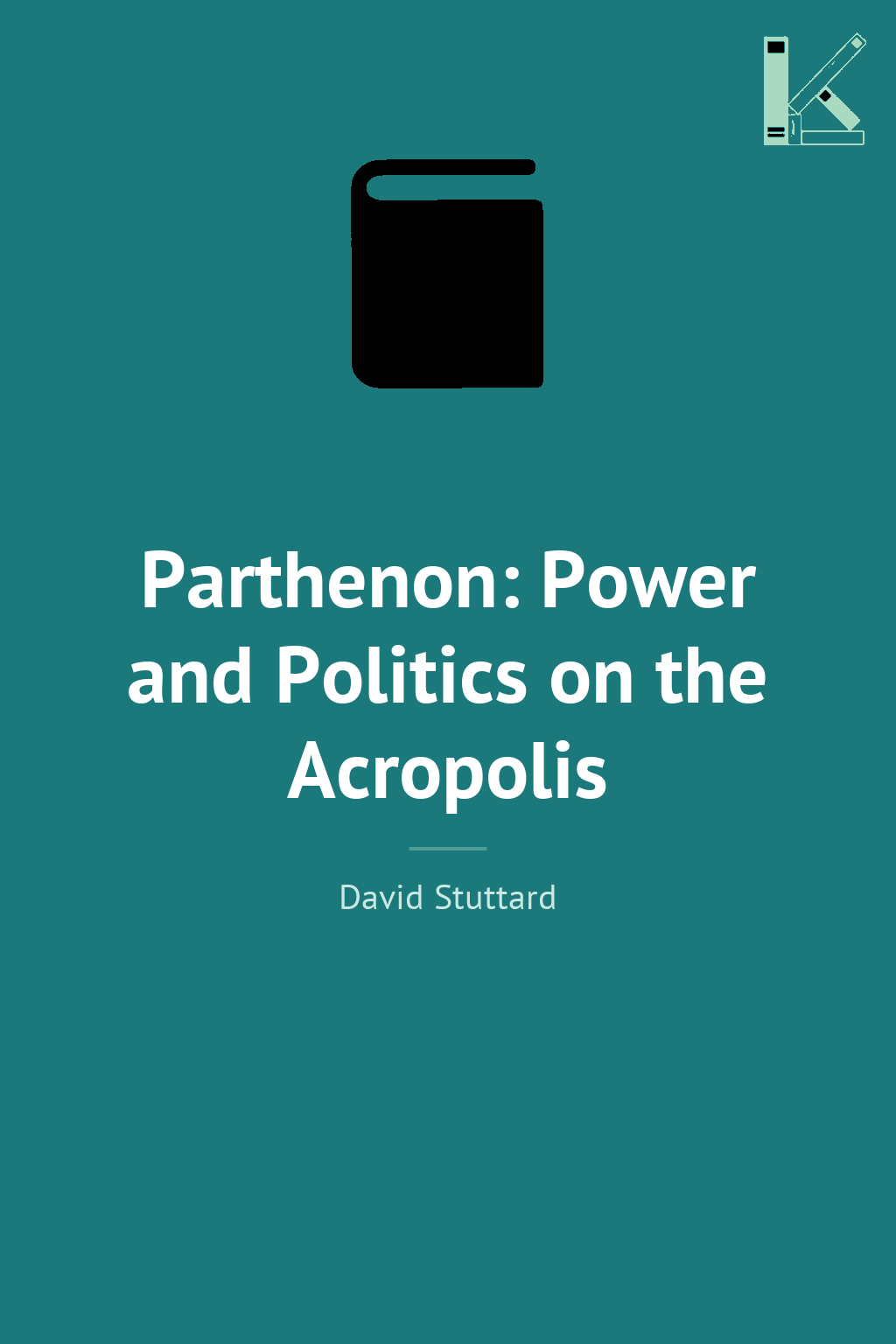 Parthenon: Power and Politics on the Acropolis