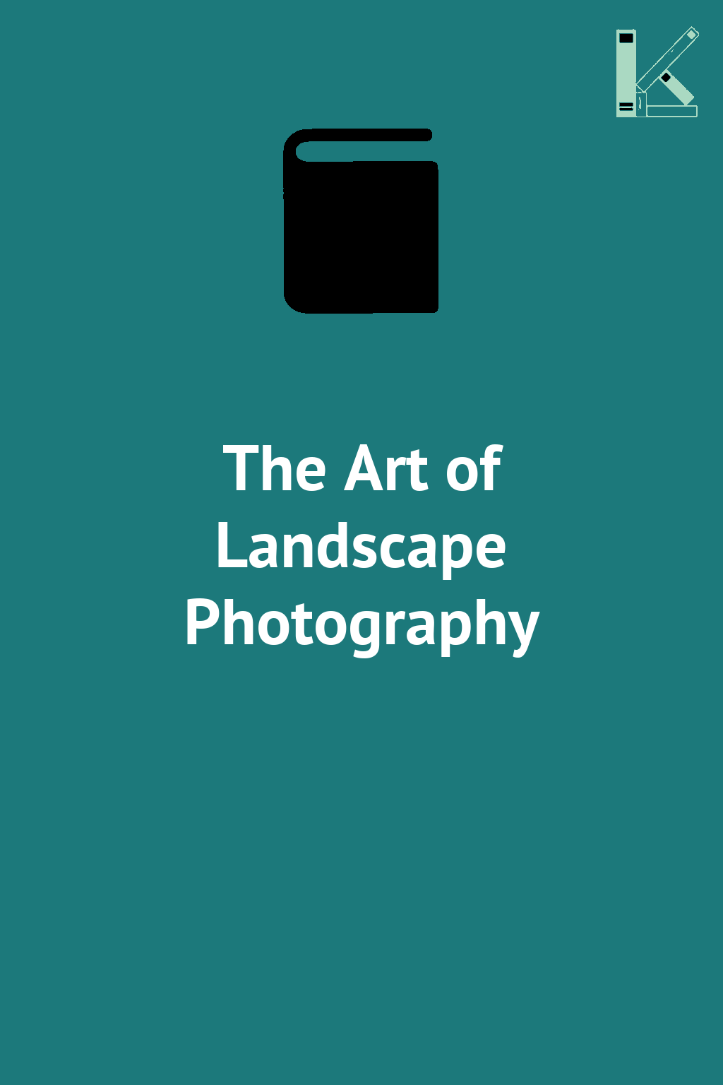 The Art of Landscape Photography