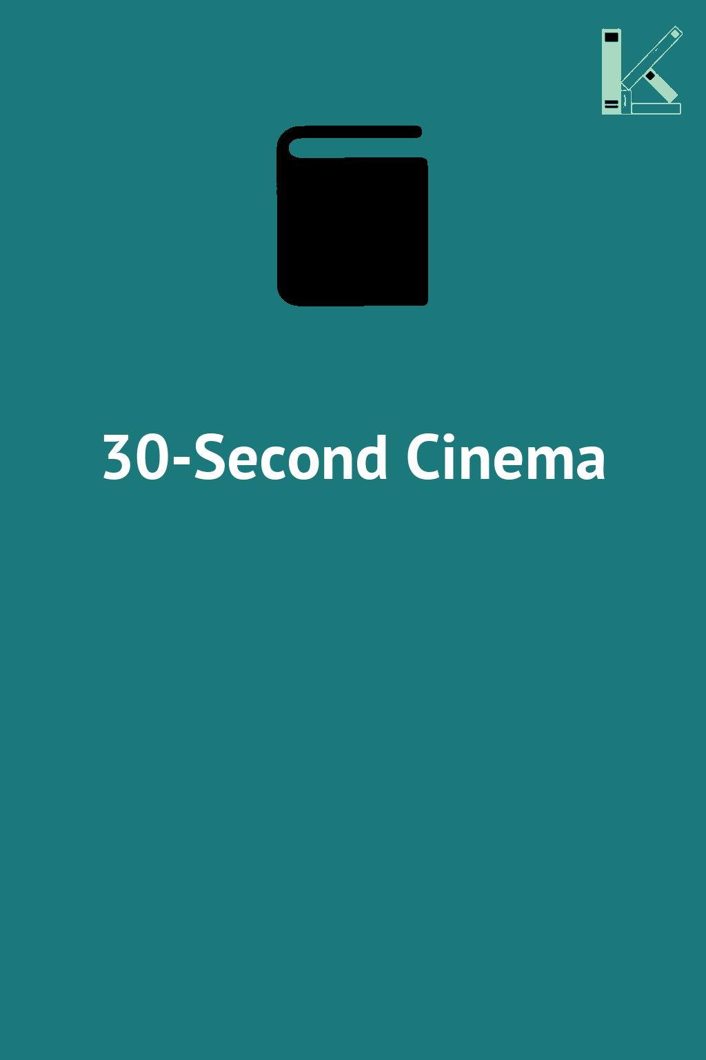 30-Second Cinema