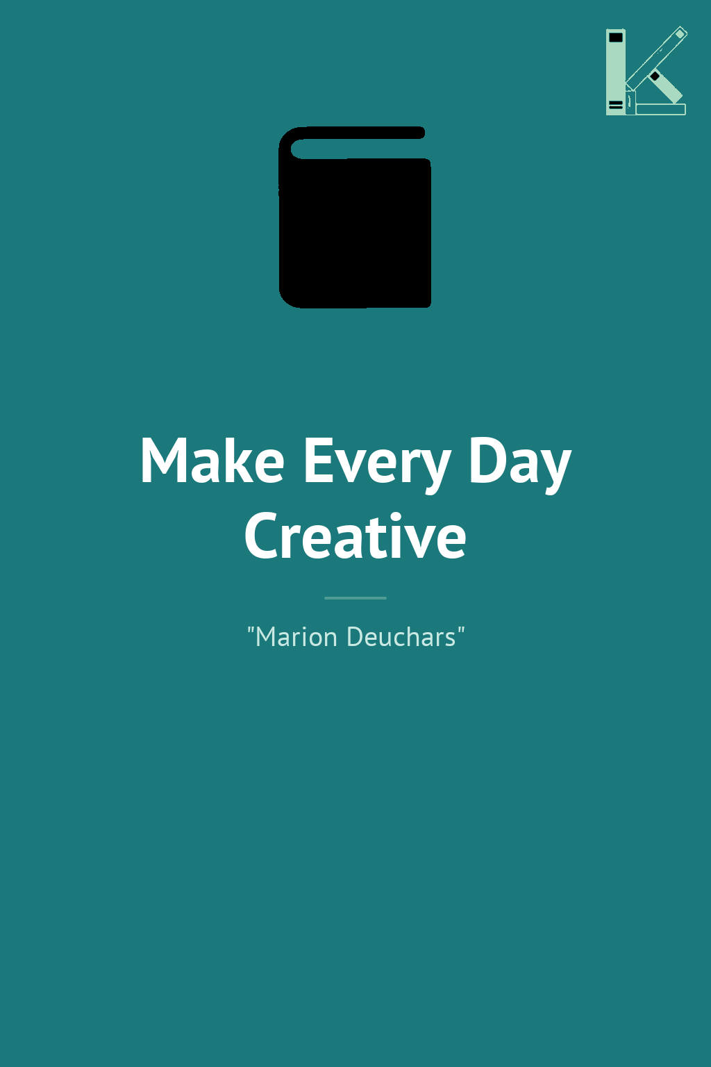 Make Every Day Creative