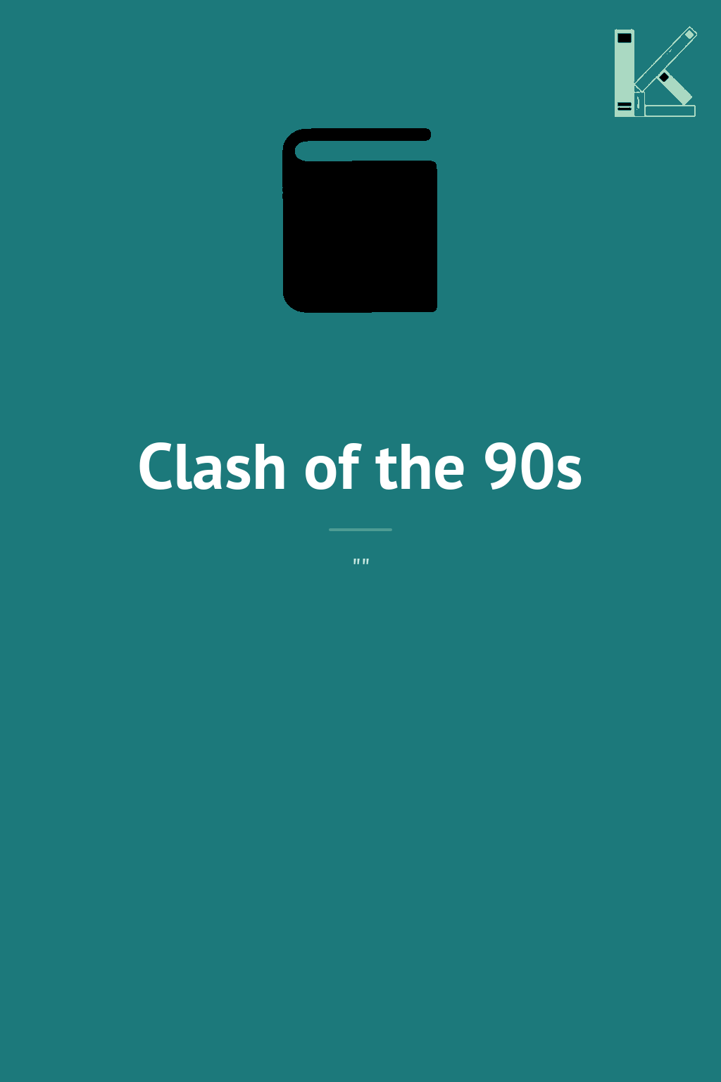 Clash of the 90s