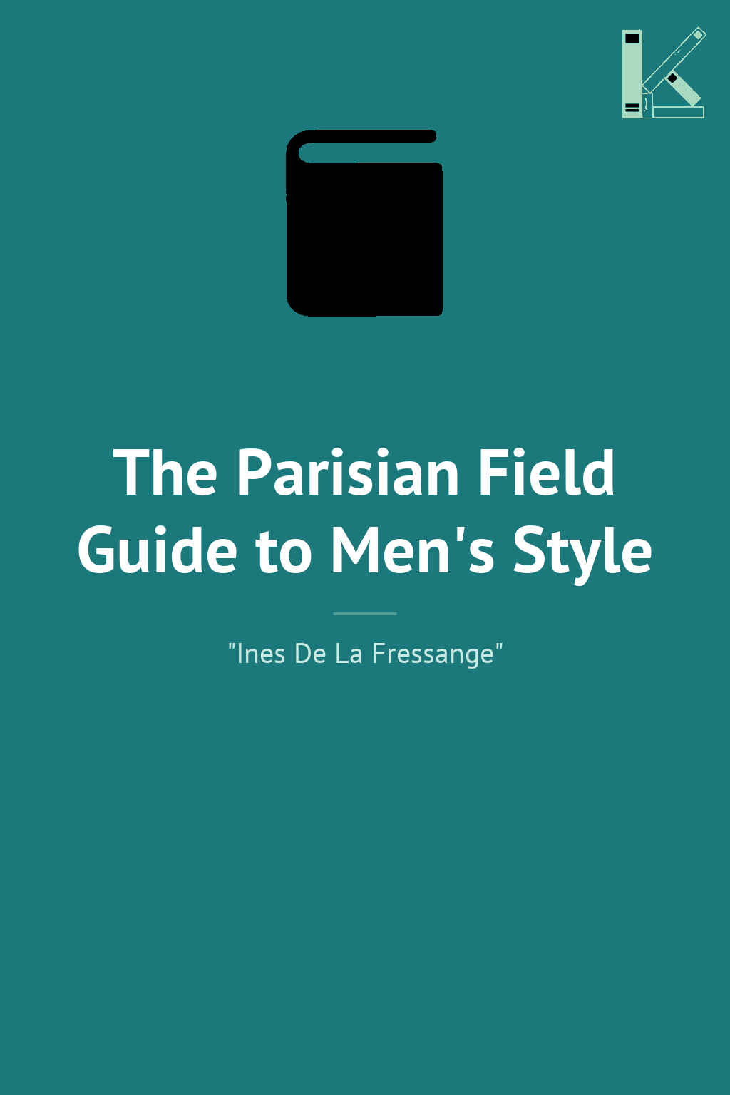 The Parisian Field Guide to Men's Style