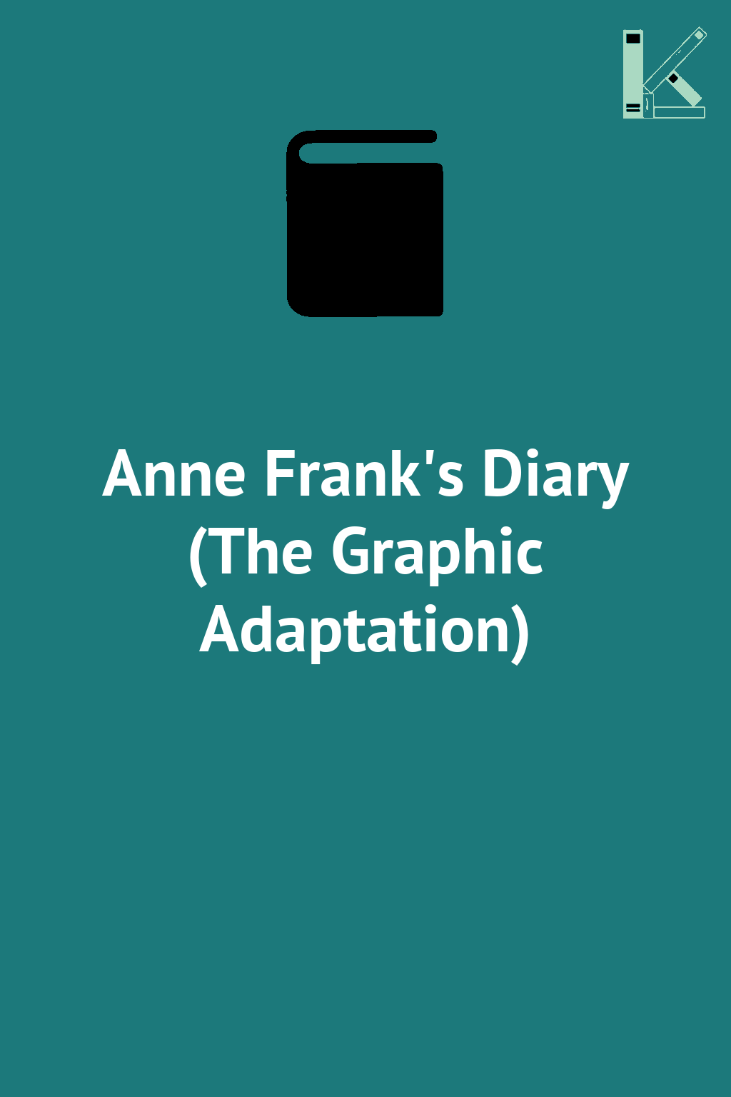 Anne Frank's Diary (The Graphic Adaptation)