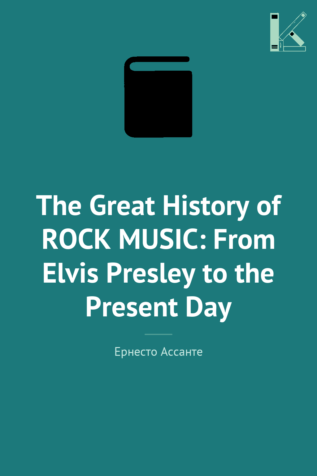 The Great History of ROCK MUSIC: From Elvis Presley...