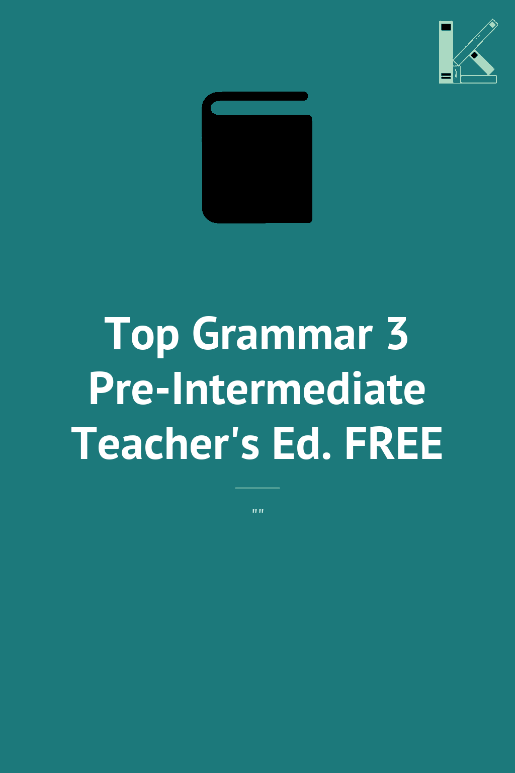 Top Grammar 3 Pre-Intermediate Teacher's Ed. FREE