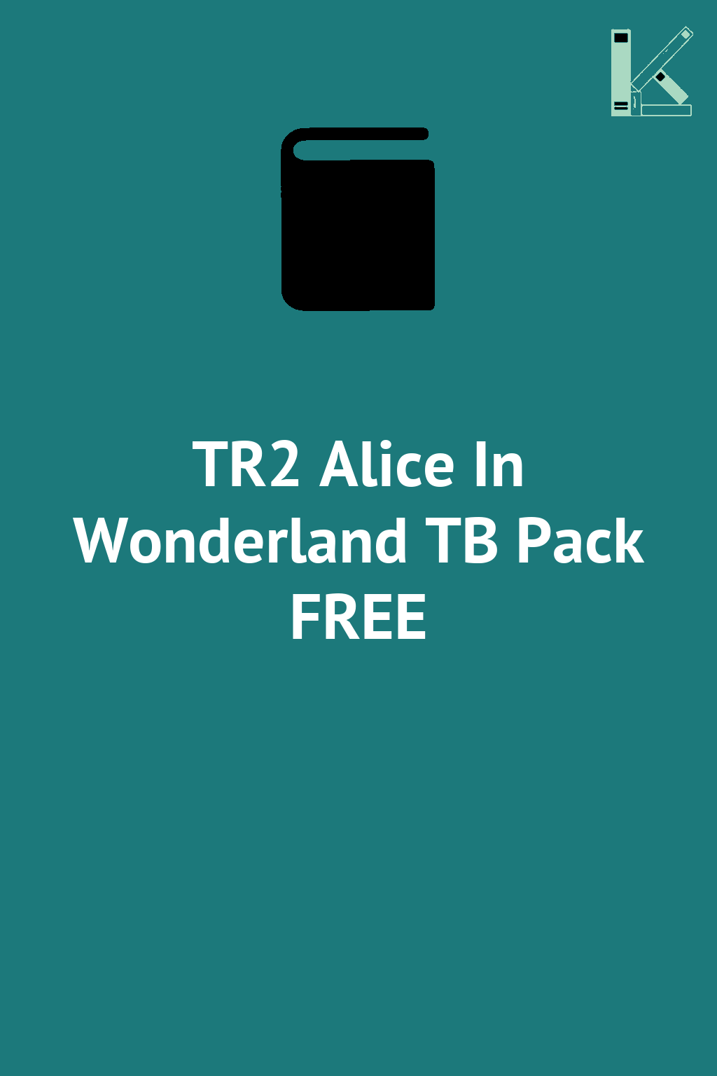 TR2 Alice In Wonderland TB Pack FREE