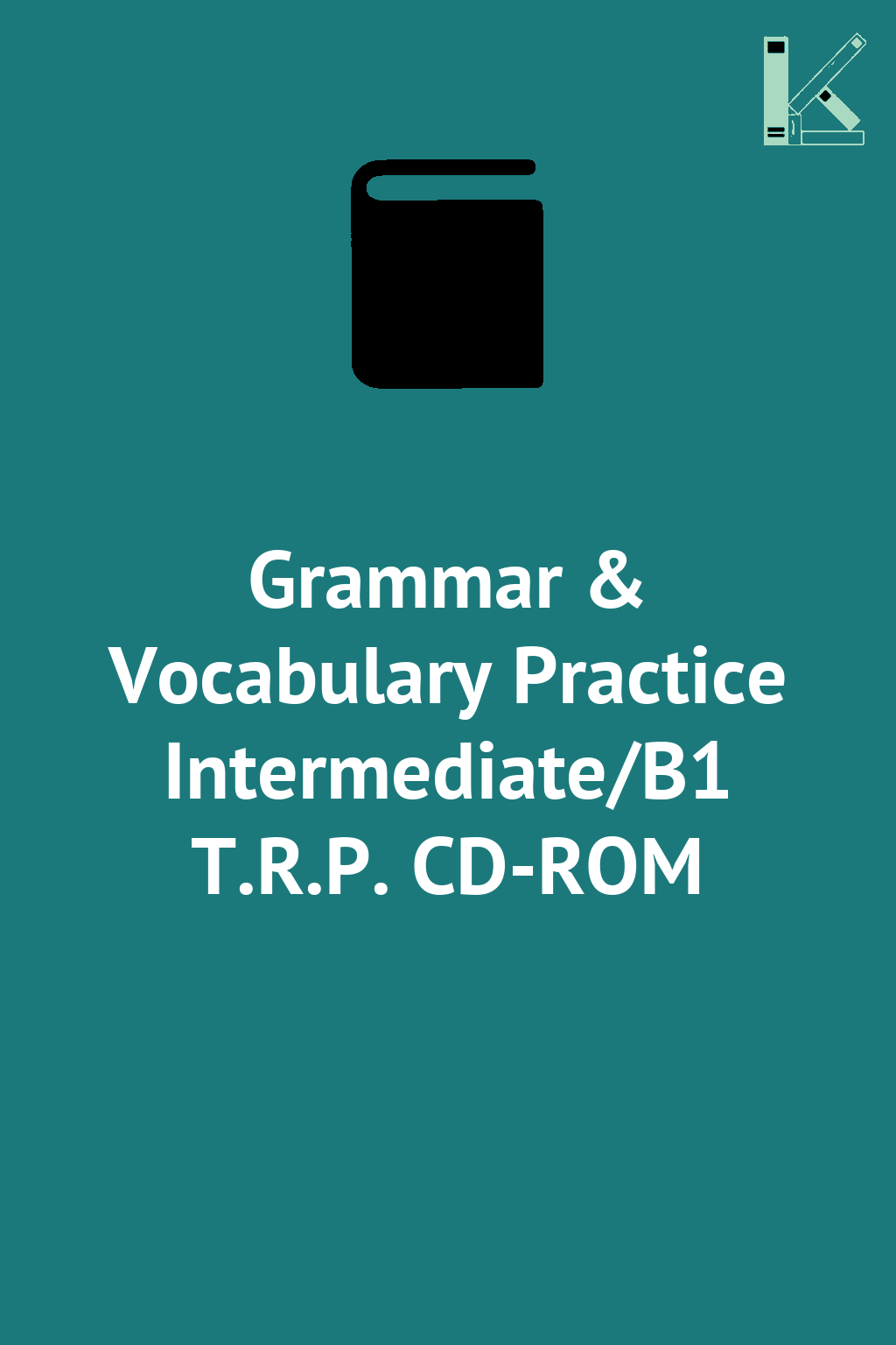 Grammar & Vocabulary Practice Intermediate/B1 T.R.P....