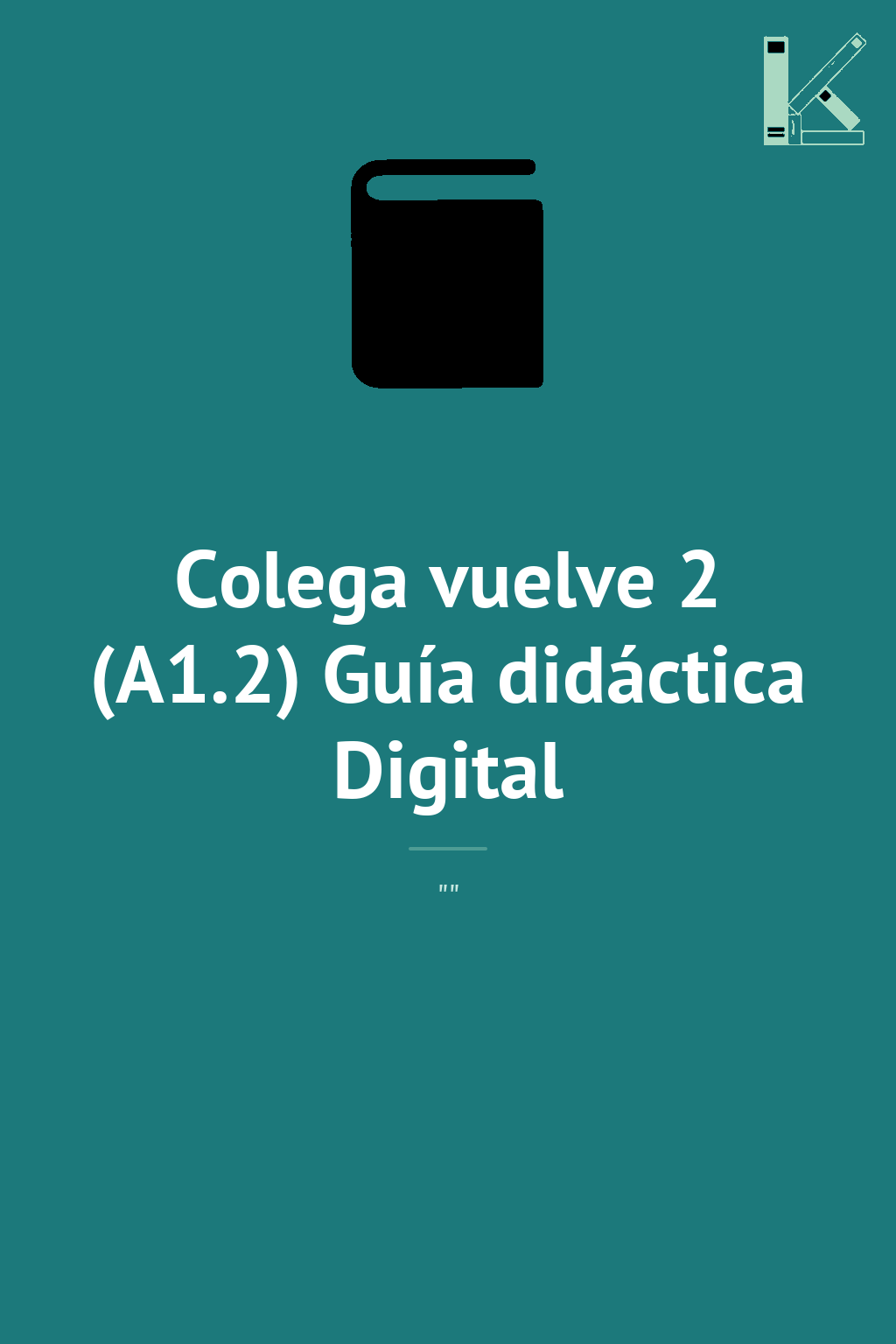 Colega vuelve 2 (A1.2) Guía didáctica Digital
