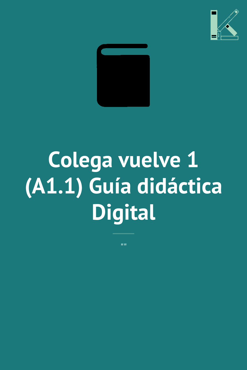 Colega vuelve 1 (A1.1) Guía didáctica Digital
