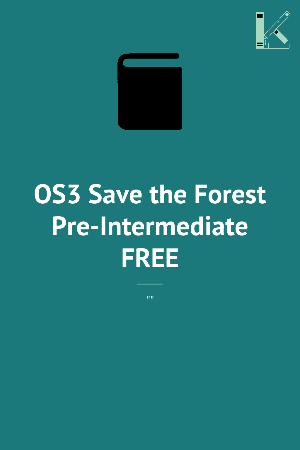 OS3 Save the Forest Pre-Intermediate FREE