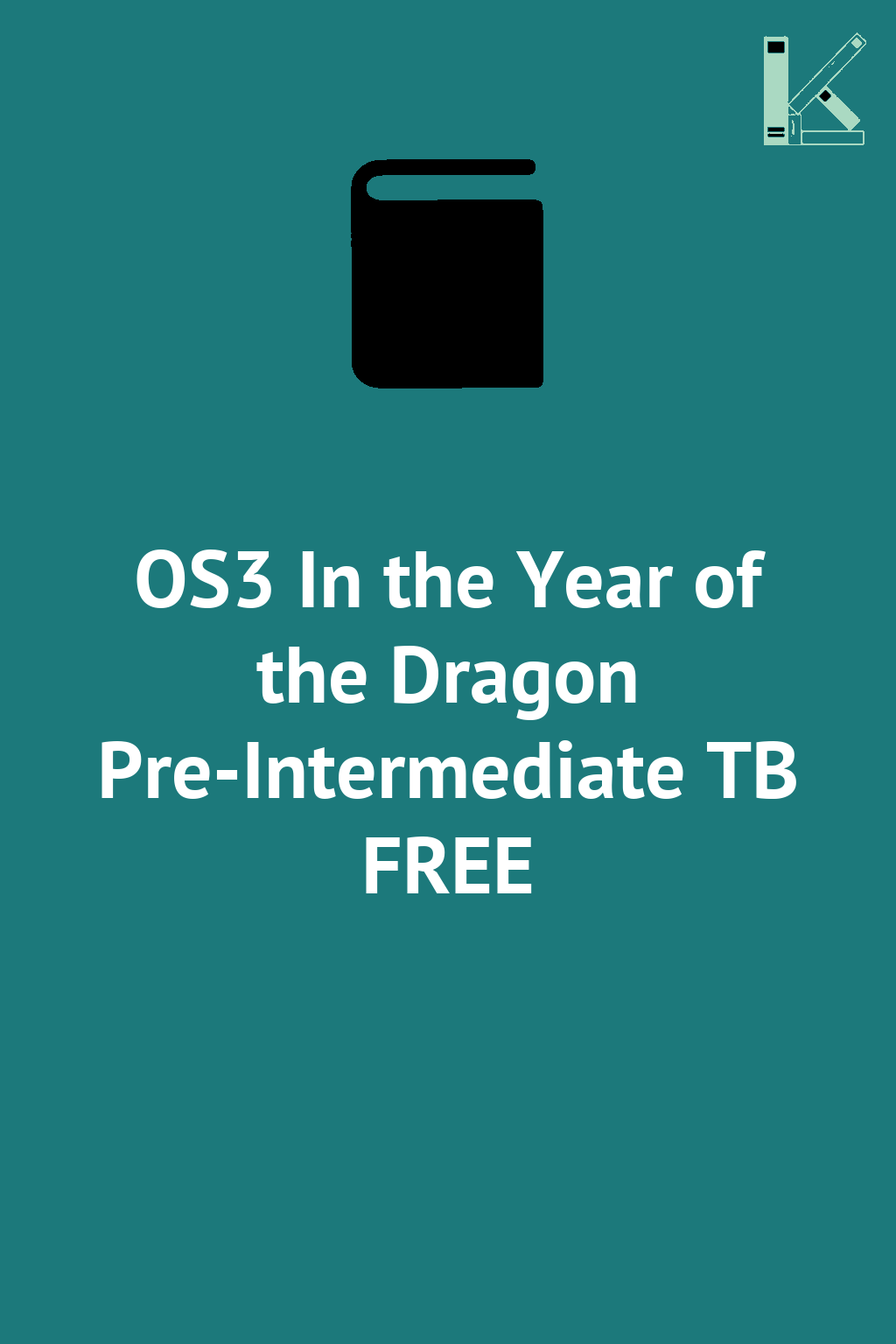 OS3 In the Year of the Dragon Pre-Intermediate TB FREE