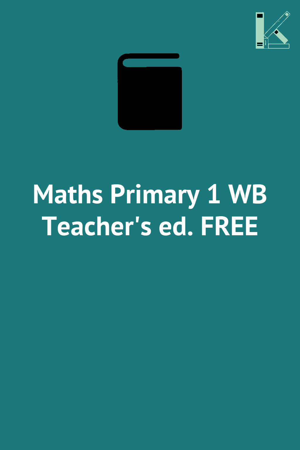 Maths Primary 1 WB Teacher's ed. FREE