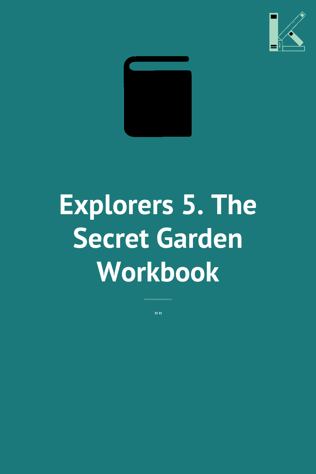 Explorers 5. The Secret Garden Workbook