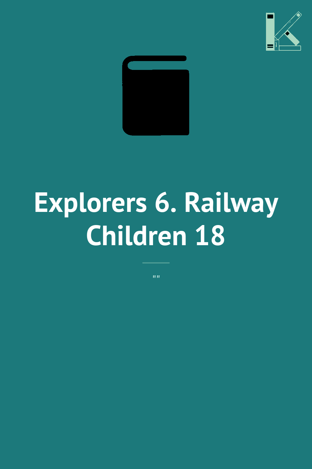 Explorers 6. Railway Children 18