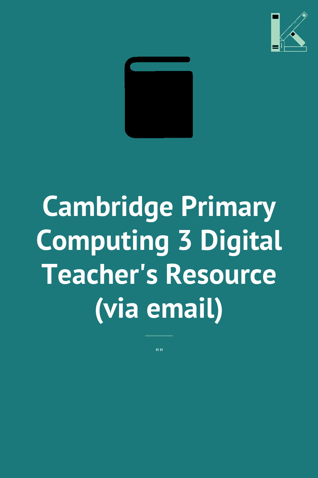 Cambridge Primary Computing 3 Digital Teacher's Resource...