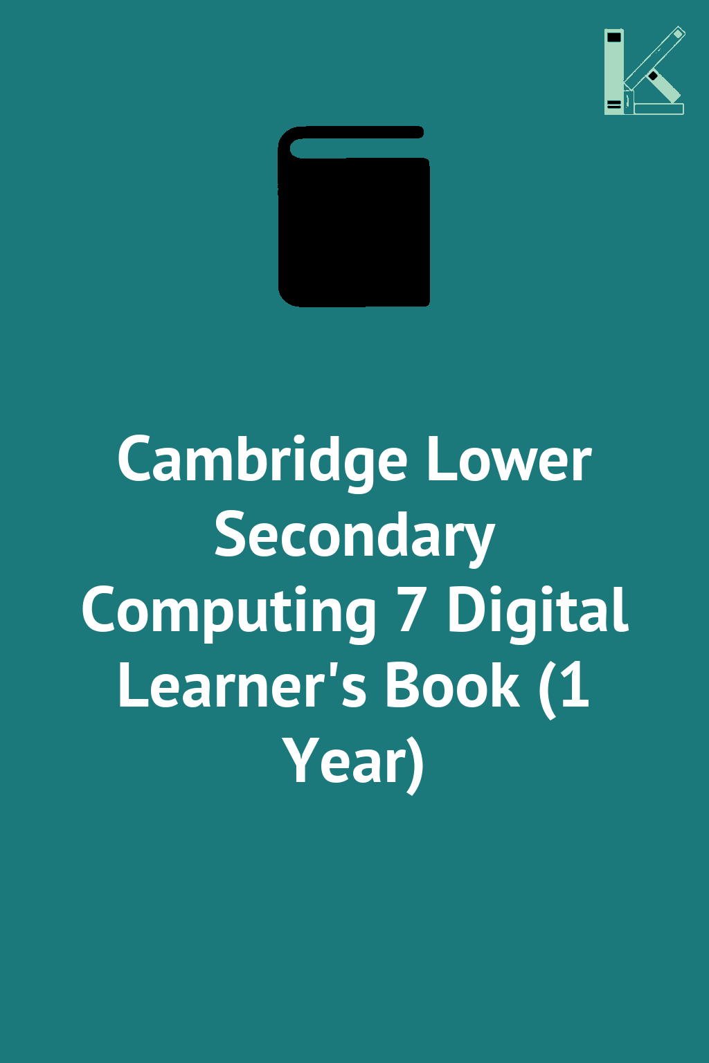 Cambridge Lower Secondary Computing 7 Digital Learner's...