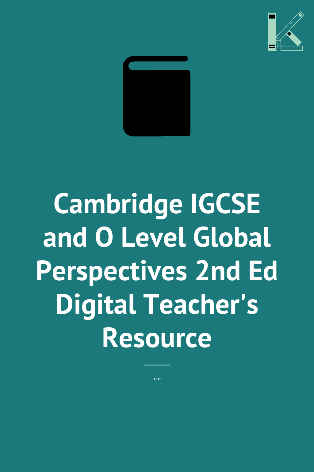 Cambridge IGCSE and O Level Global Perspectives 2nd...