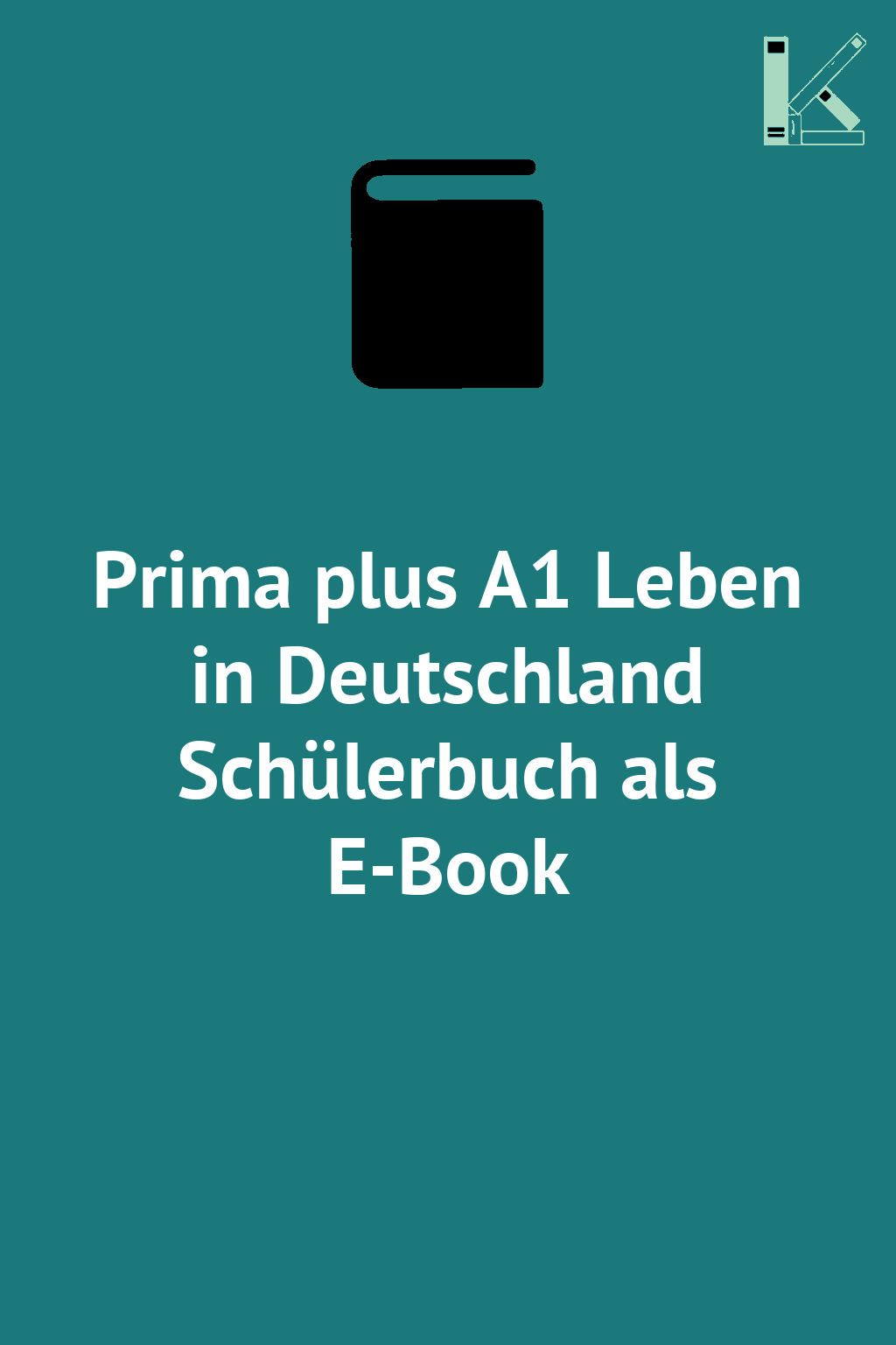 Prima plus A1 Leben in Deutschland Schülerbuch als...