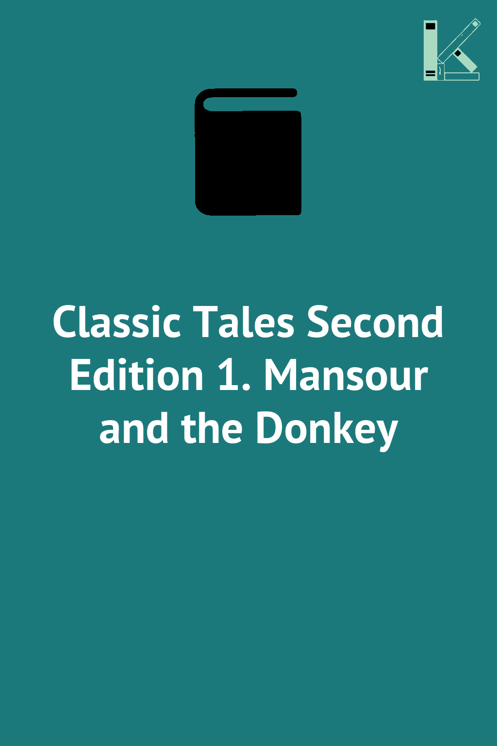 Classic Tales Second Edition 1. Mansour and the Donkey