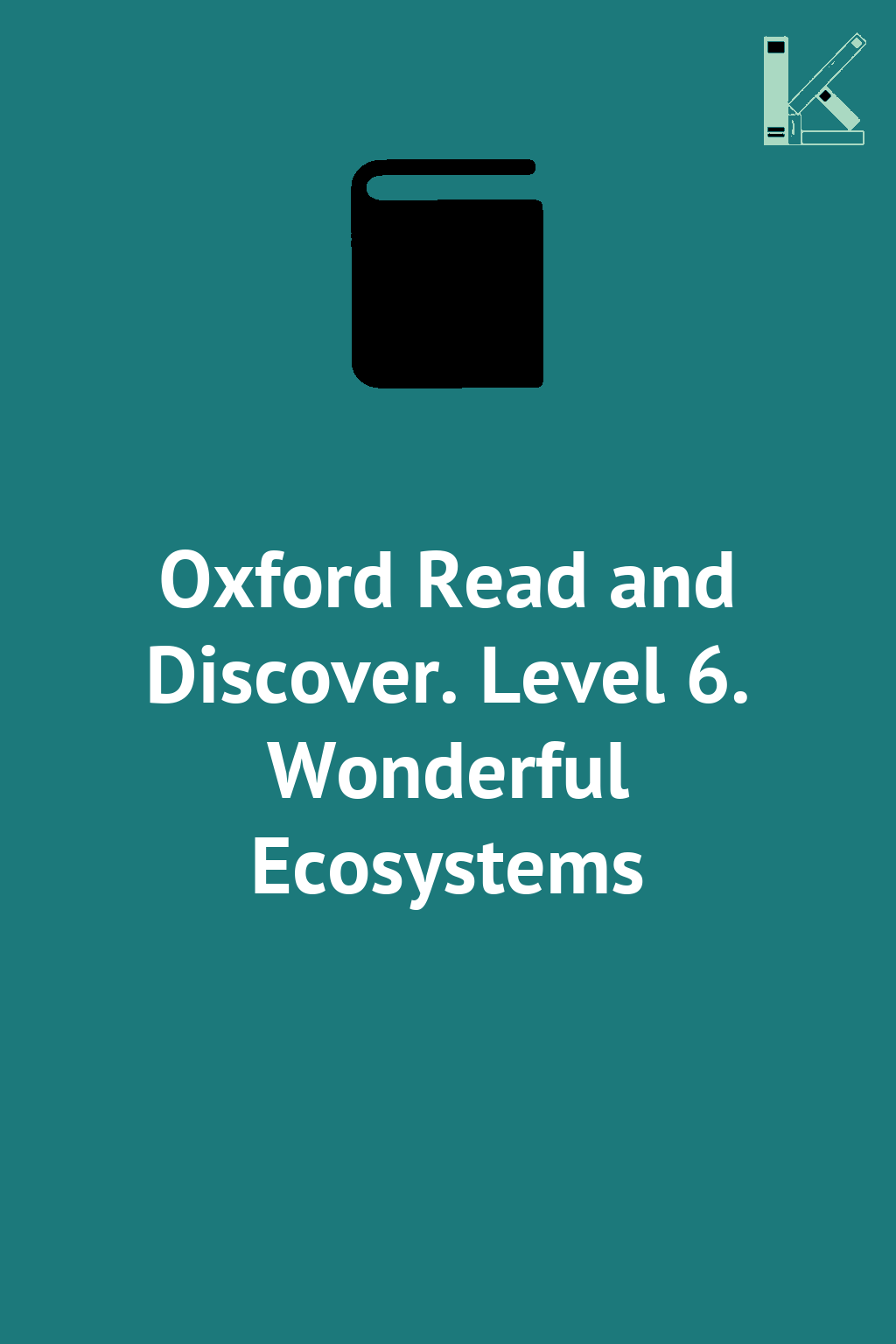 Oxford Read and Discover. Level 6. Wonderful Ecosystems