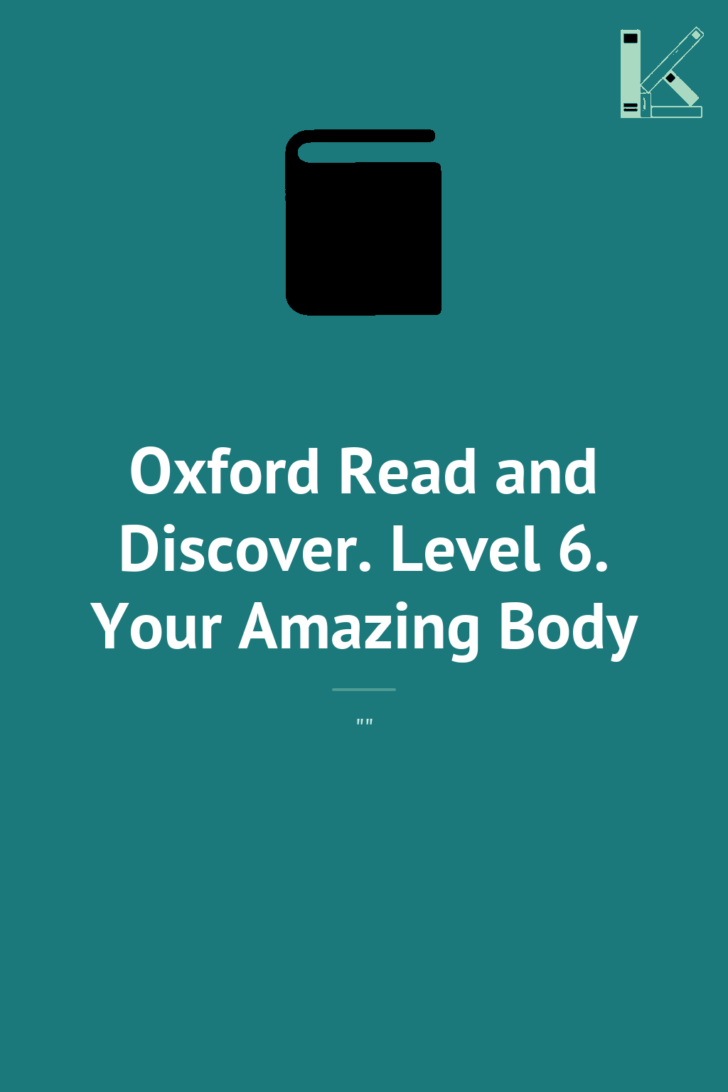 Oxford Read and Discover. Level 6. Your Amazing Body