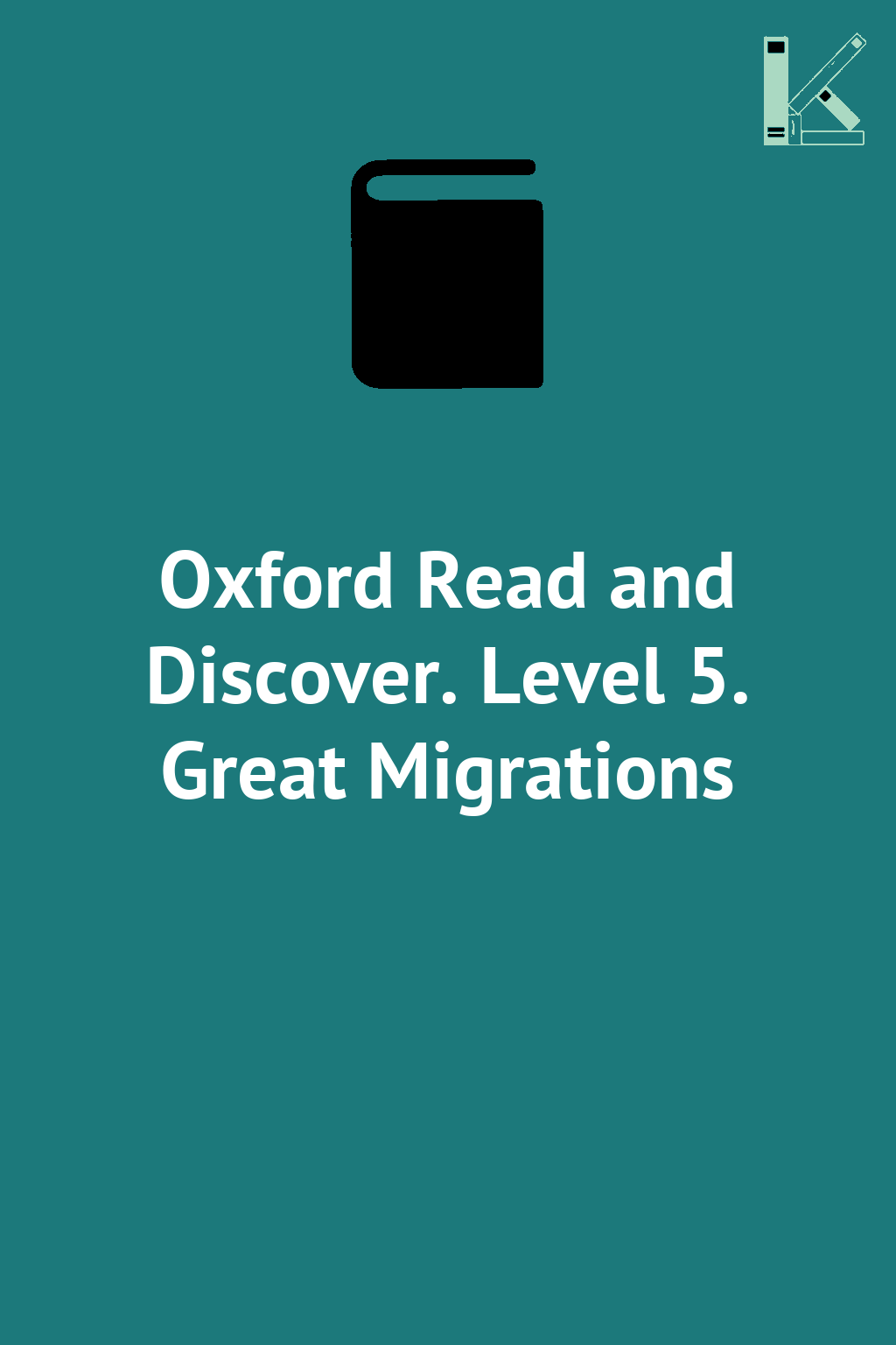 Oxford Read and Discover. Level 5. Great Migrations