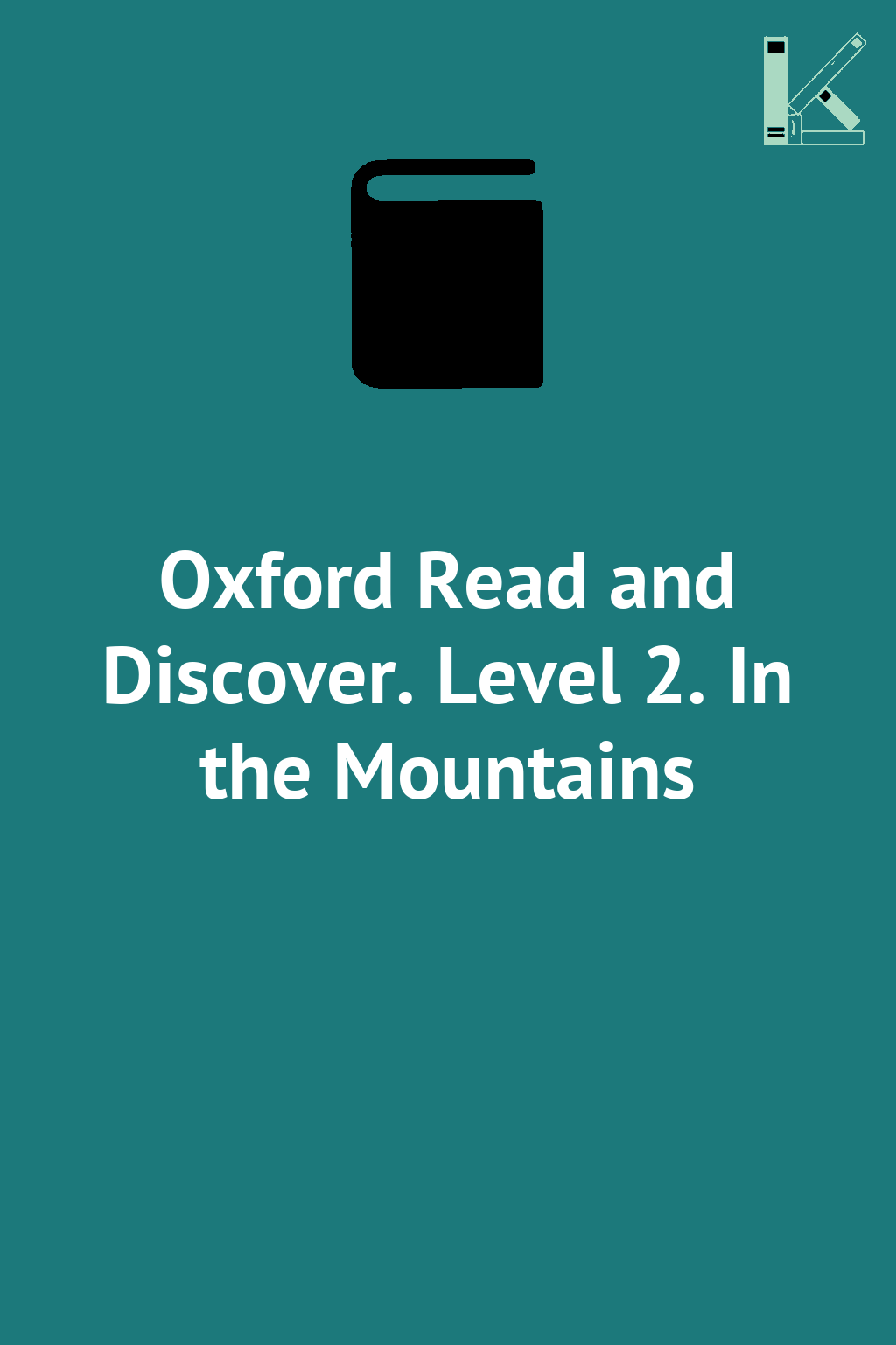 Oxford Read and Discover. Level 2. In the Mountains