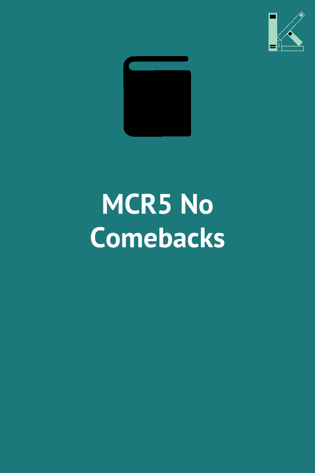 MCR5 No Comebacks