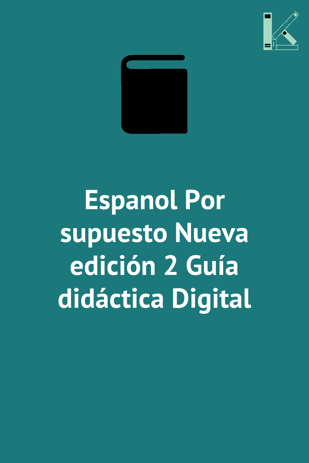 Espanol Por supuesto Nueva edición 2 Guía didáctica...