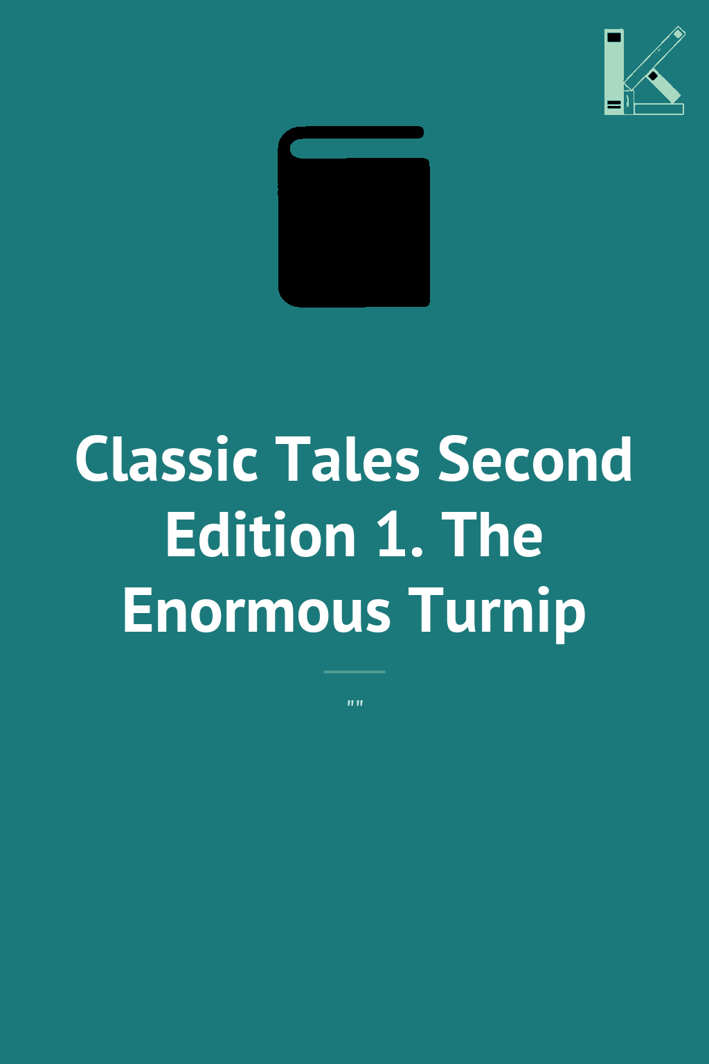 Classic Tales Second Edition 1. The Enormous Turnip