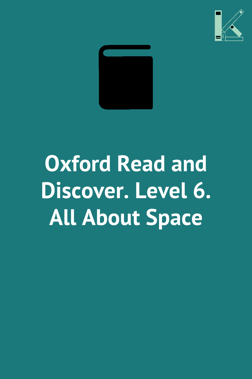 Oxford Read and Discover. Level 6. All About Space