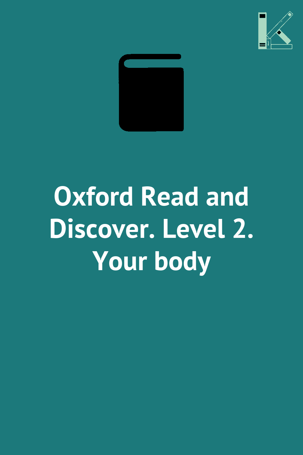 Oxford Read and Discover. Level 2. Your body