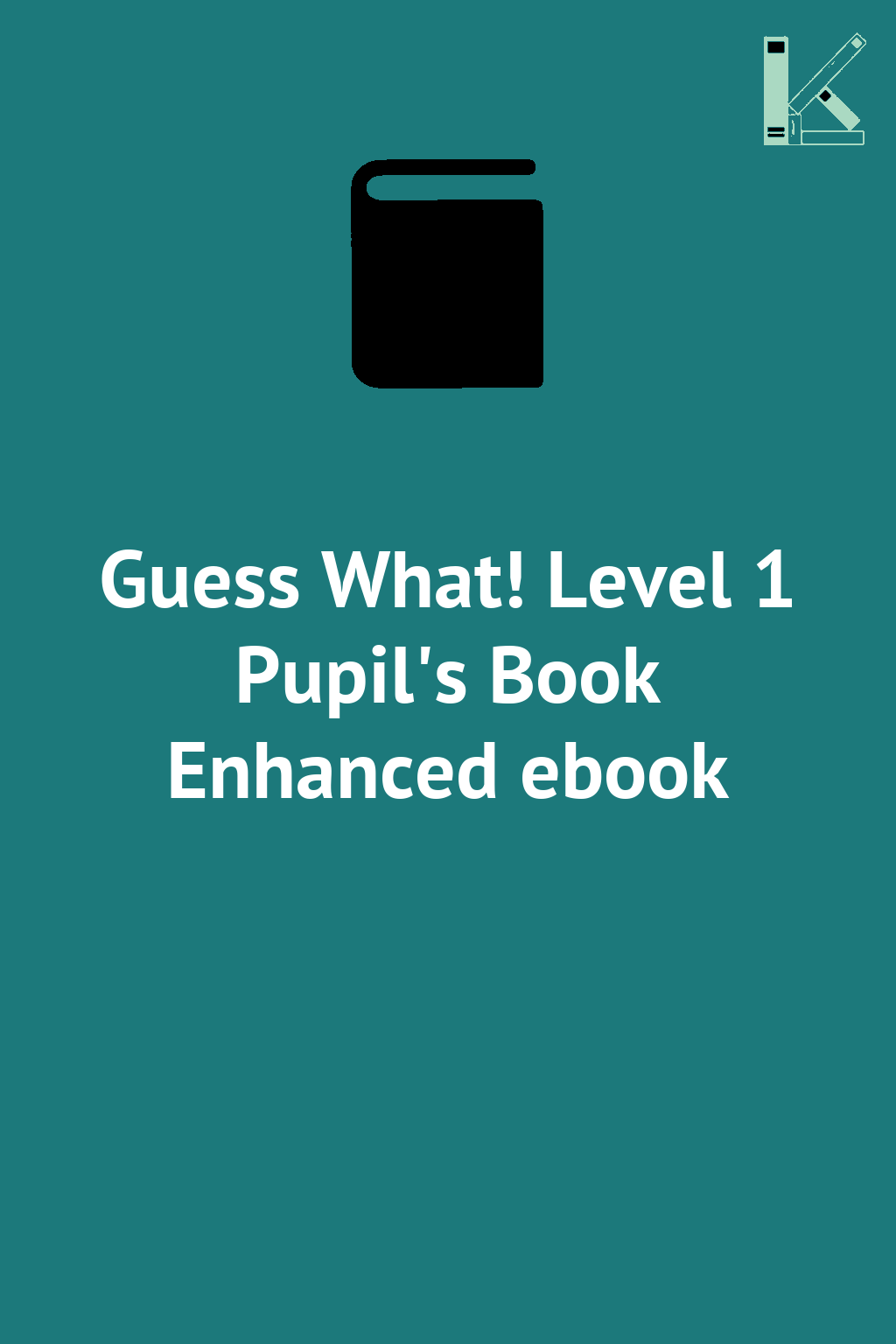 Guess What! Level 1 Pupil's Book Enhanced ebook
