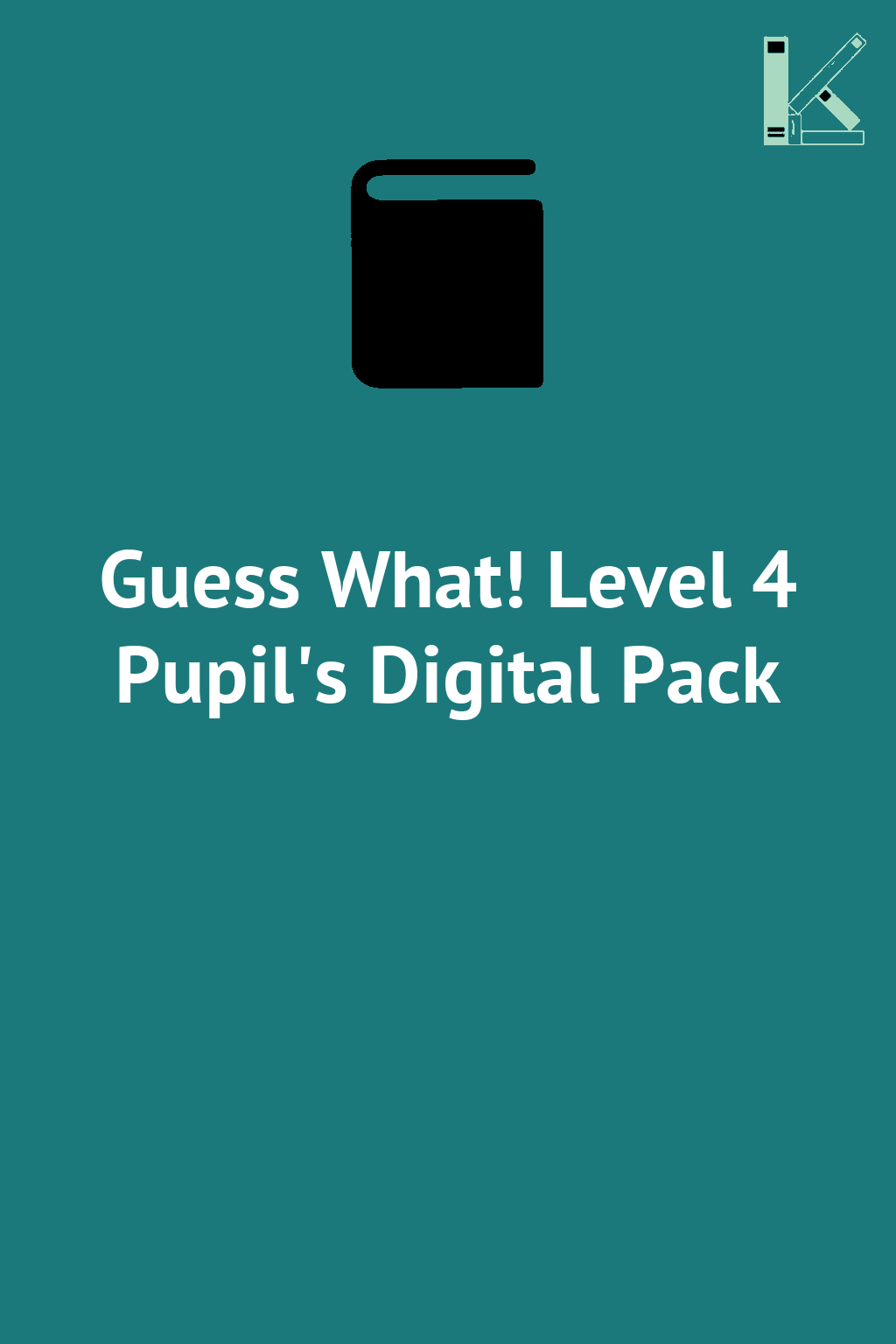 Guess What! Level 4 Pupil's Digital Pack