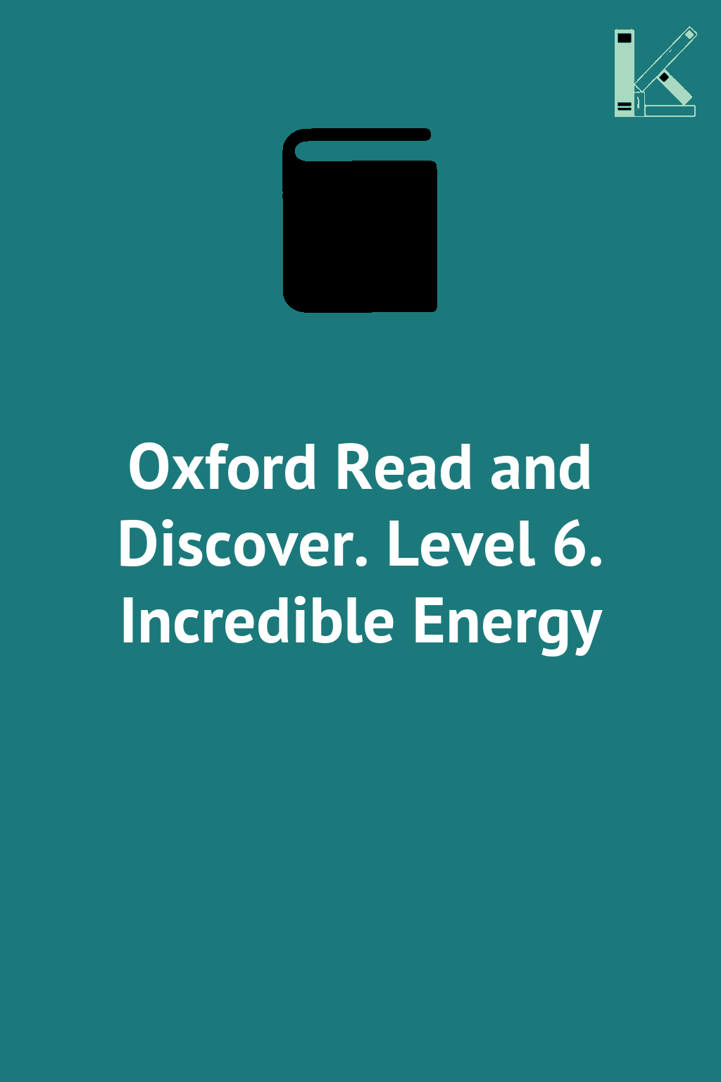 Oxford Read and Discover. Level 6. Incredible Energy