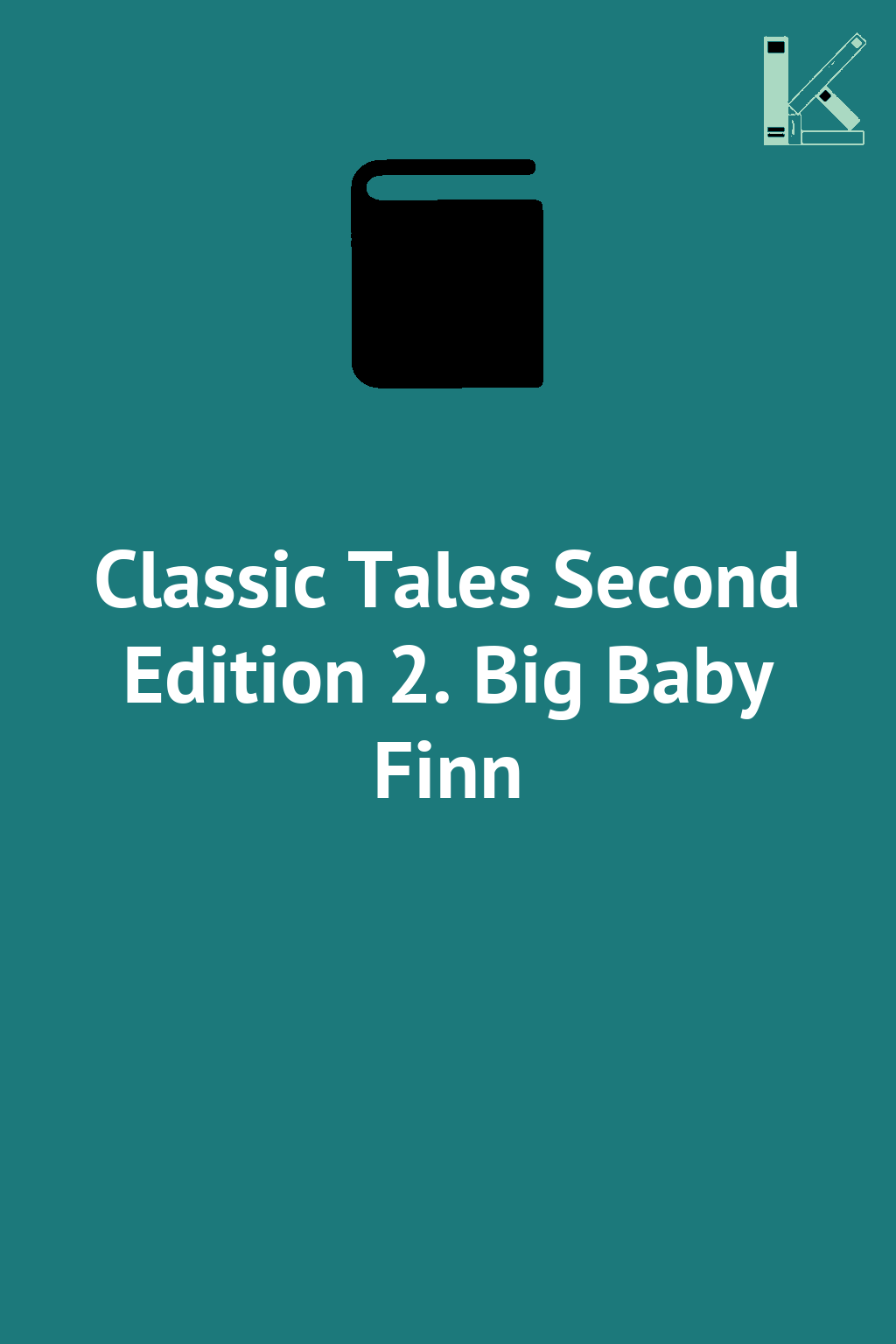 Classic Tales Second Edition 2. Big Baby Finn