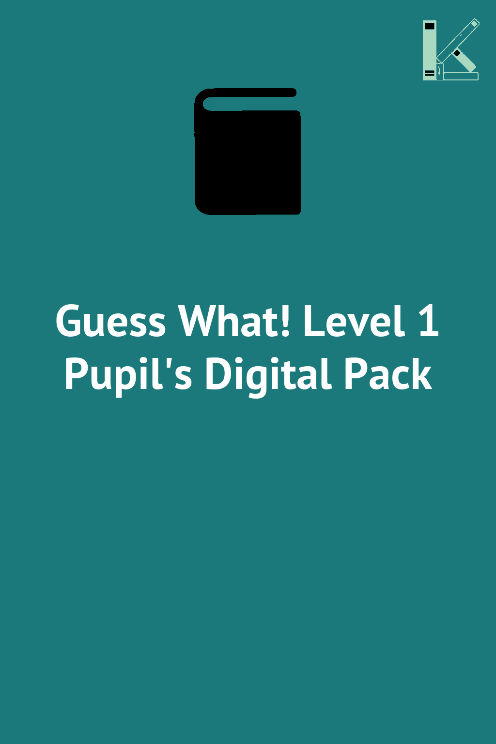 Guess What! Level 1 Pupil's Digital Pack
