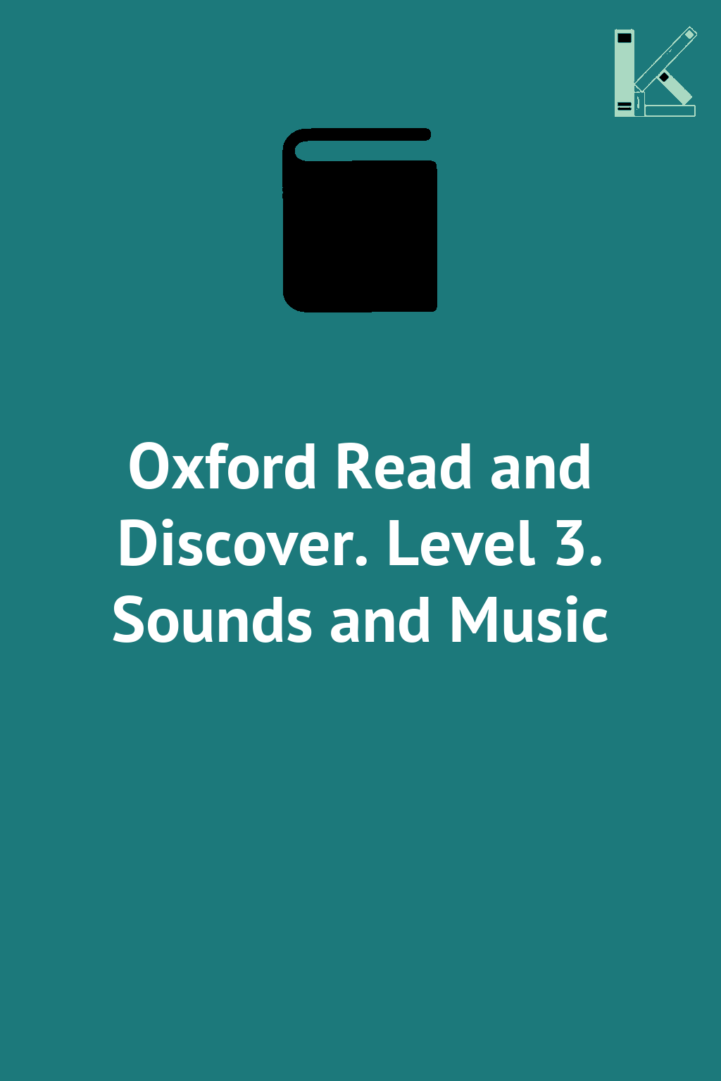 Oxford Read and Discover. Level 3. Sounds and Music