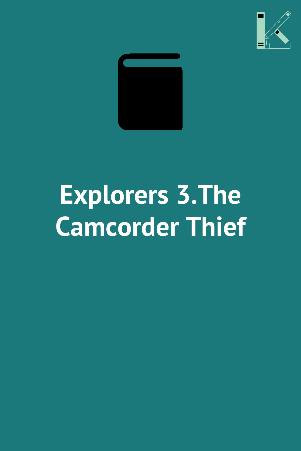 Explorers 3.The Camcorder Thief