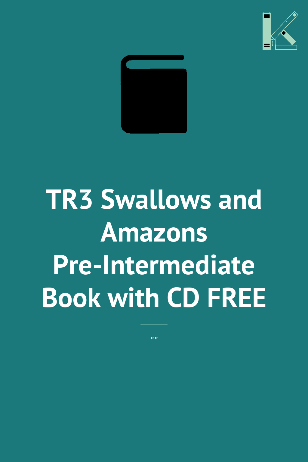 TR3 Swallows and Amazons Pre-Intermediate Book with...