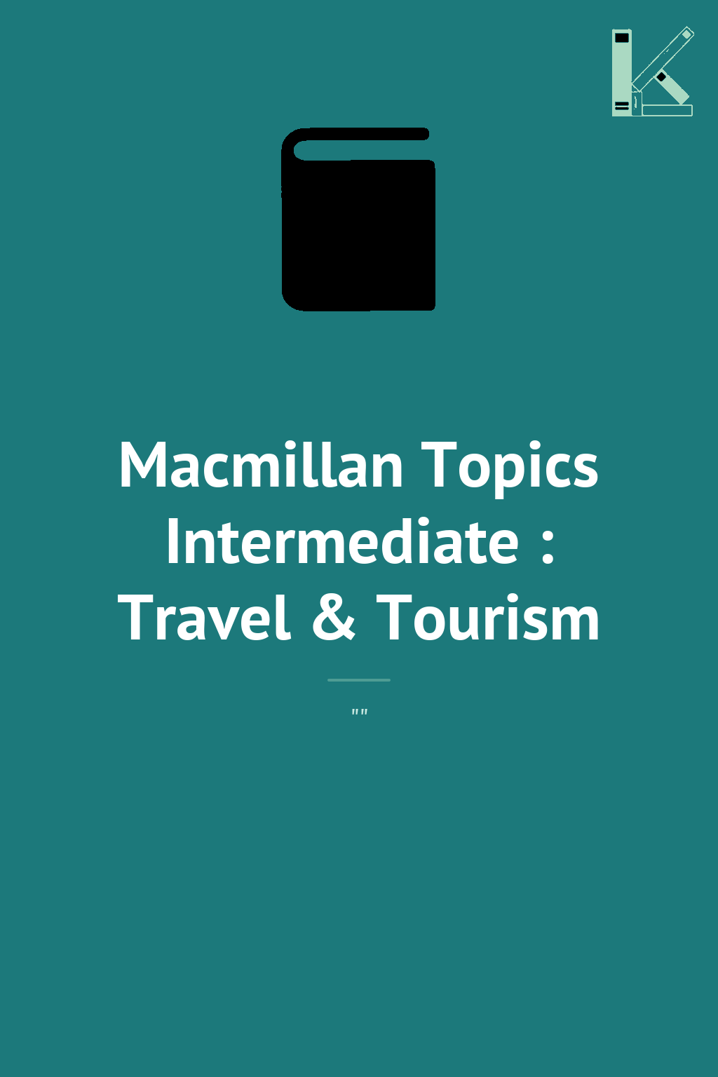 Macmillan Topics Intermediate : Travel & Tourism