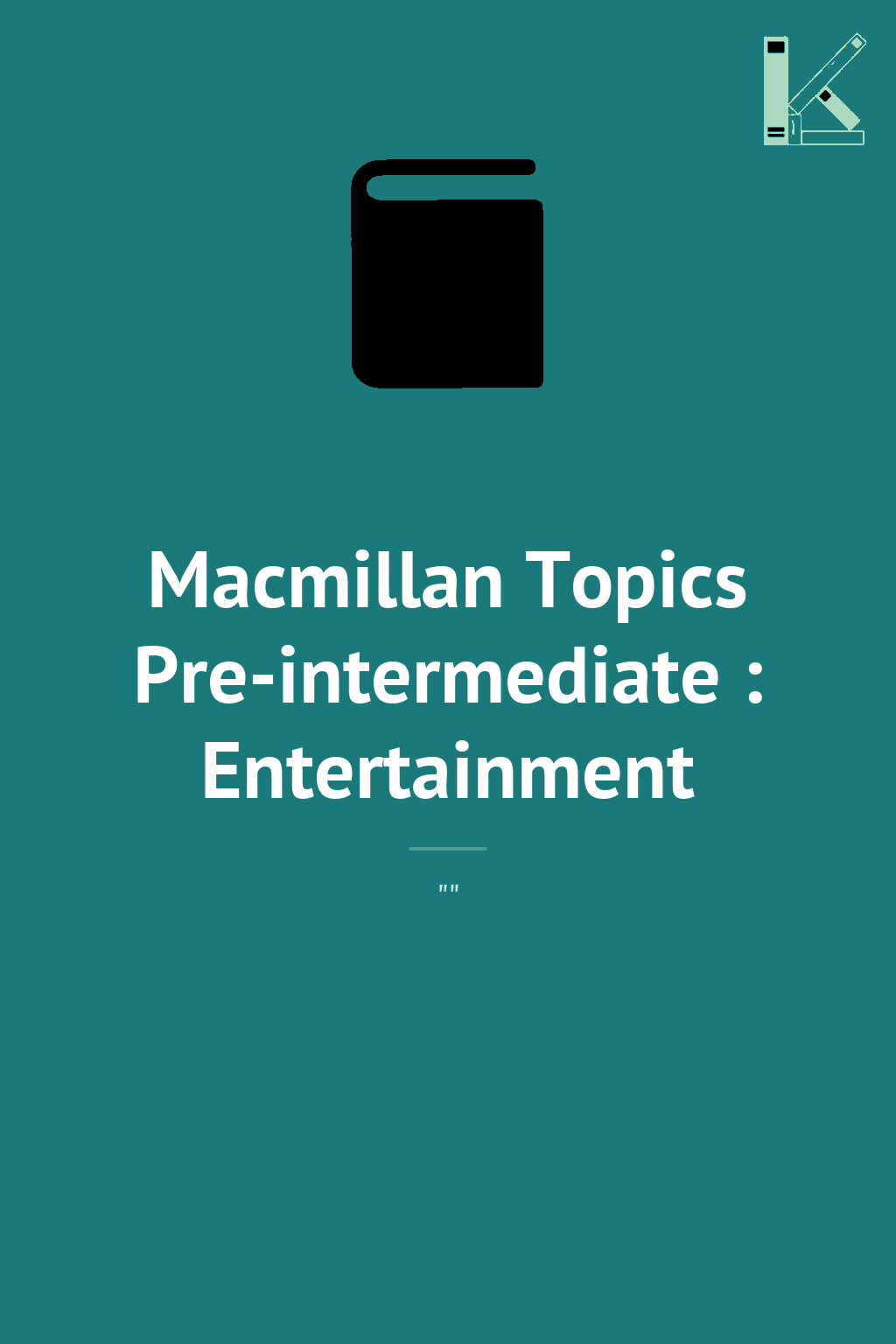 Macmillan Topics Pre-intermediate : Entertainment