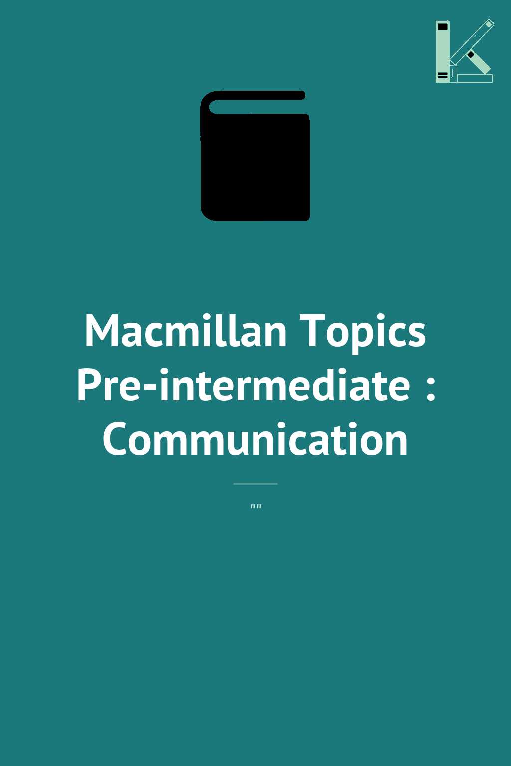 Macmillan Topics Pre-intermediate : Communication