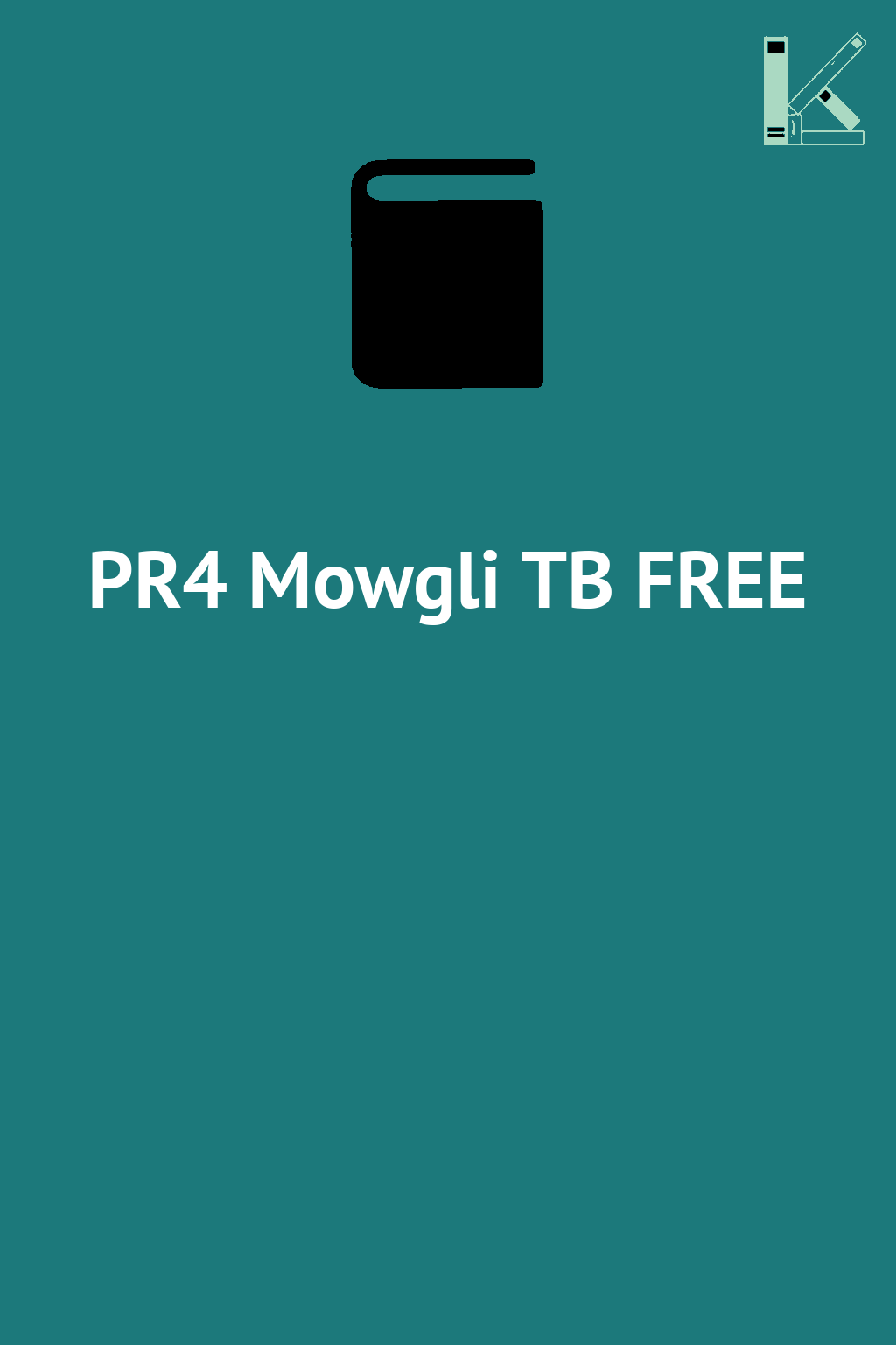 PR4 Mowgli TB FREE