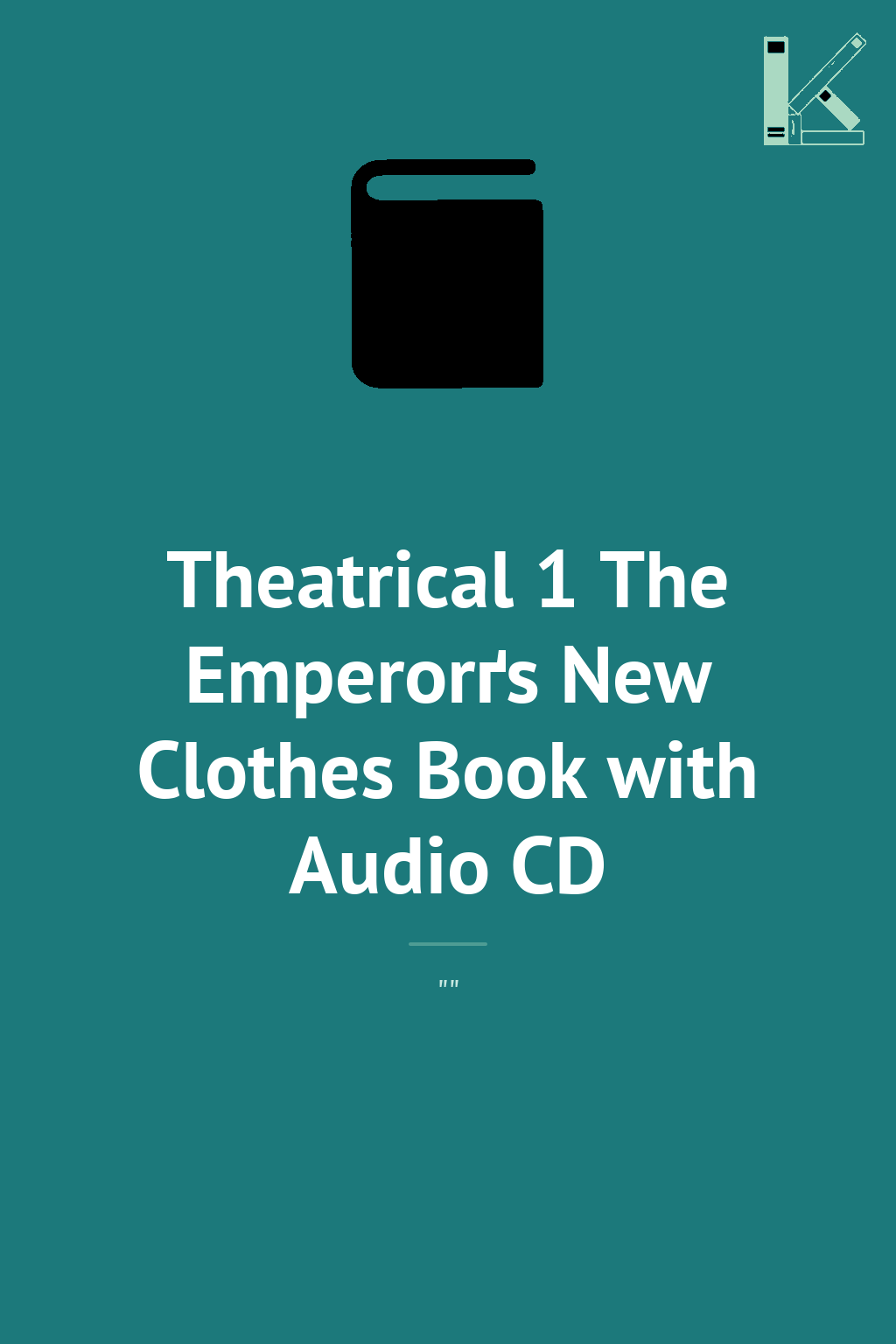 Theatrical 1 The Emperorґs New Clothes Book with Audio...