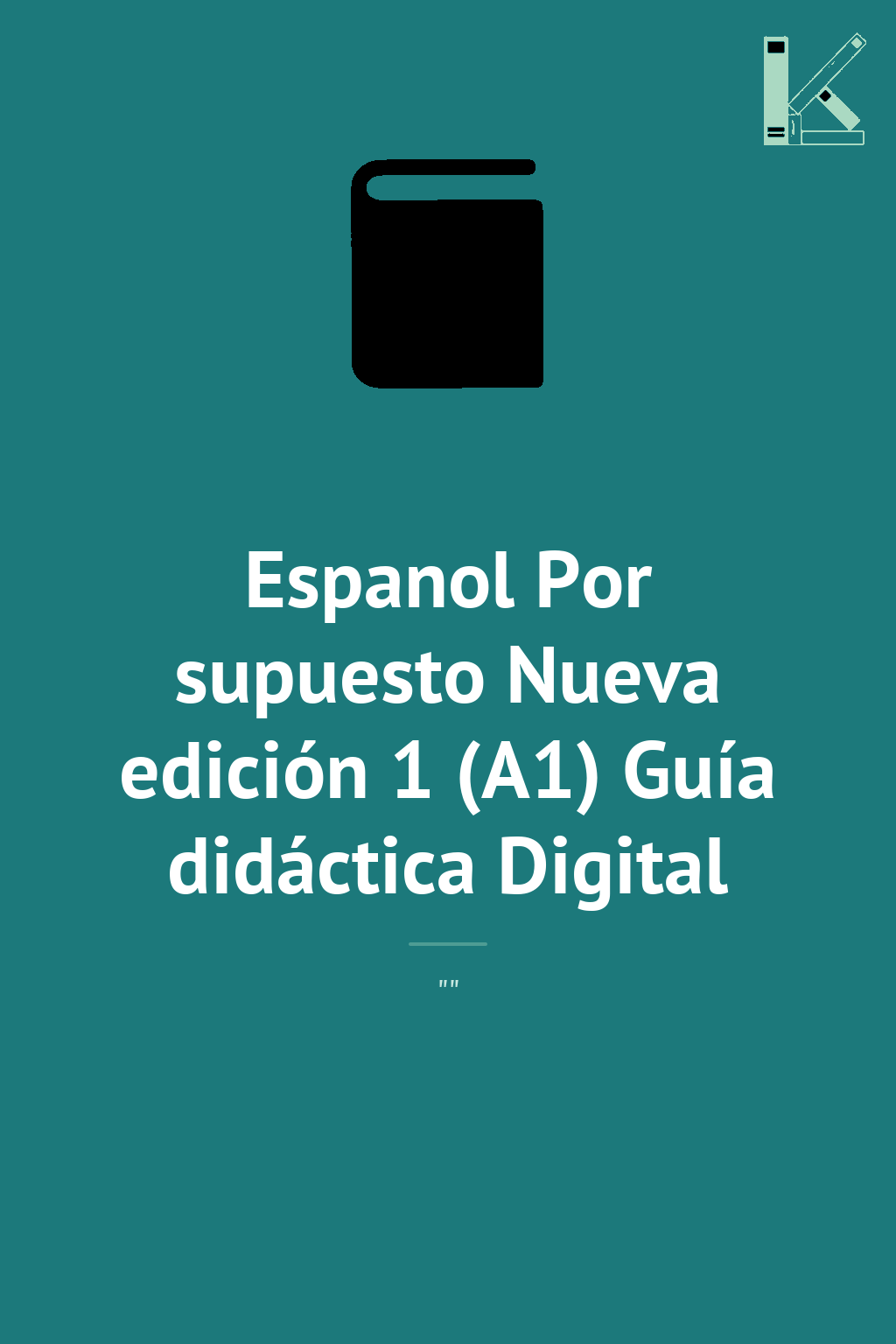 Espanol Por supuesto Nueva edición 1 (A1) Guía didáctica...