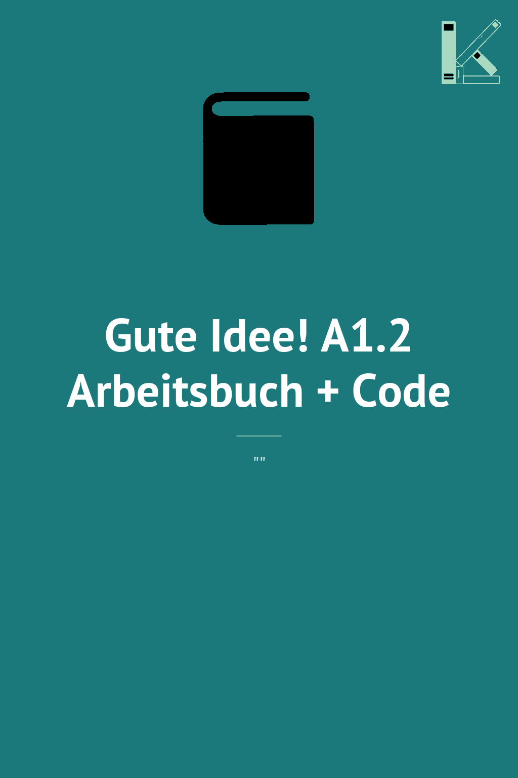 Gute Idee! A1.2 Arbeitsbuch + Code